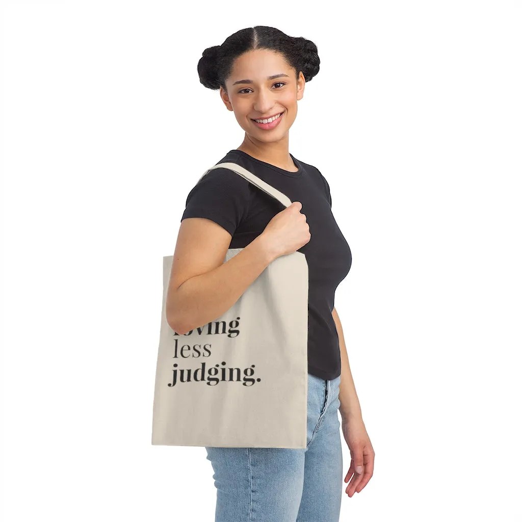 More Loving Canvas Tote Bag